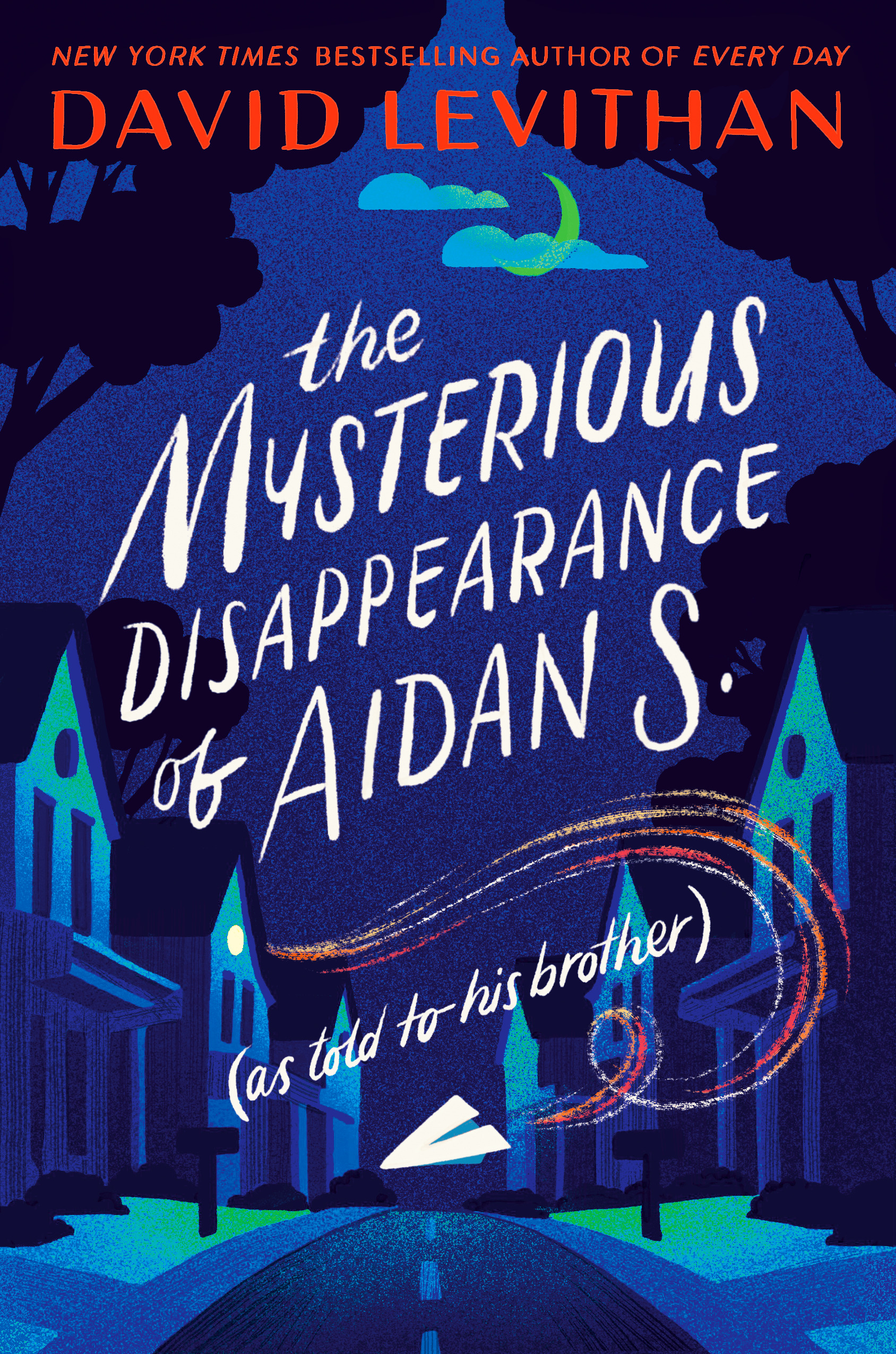 The Mysterious Disappearance of Aidan S. (as told to his brother) | Levithan, David