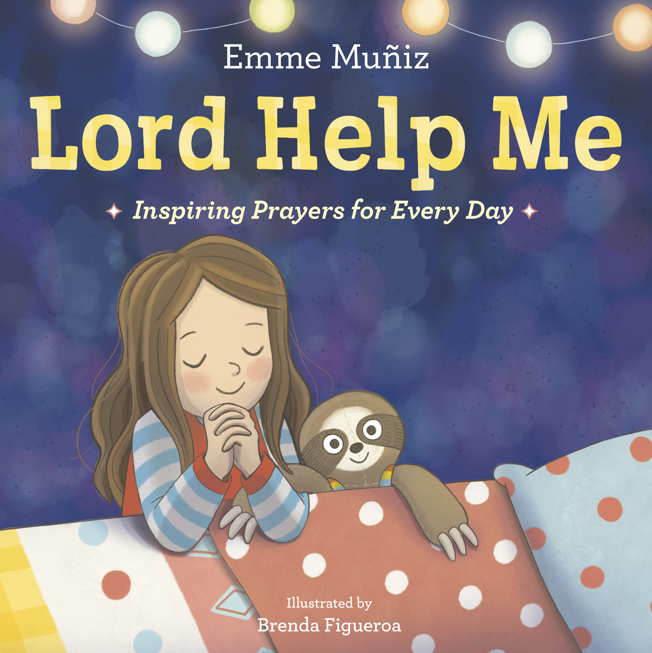 Lord Help Me : Inspiring Prayers for Every Day | Muñiz, Emme