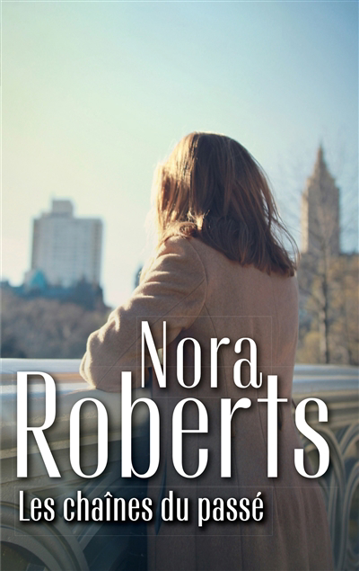 Chaînes du passé (Les) | Roberts, Nora