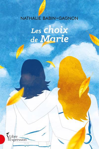 Choix de Marie (Les) | Babin-Gagnon, Nathalie