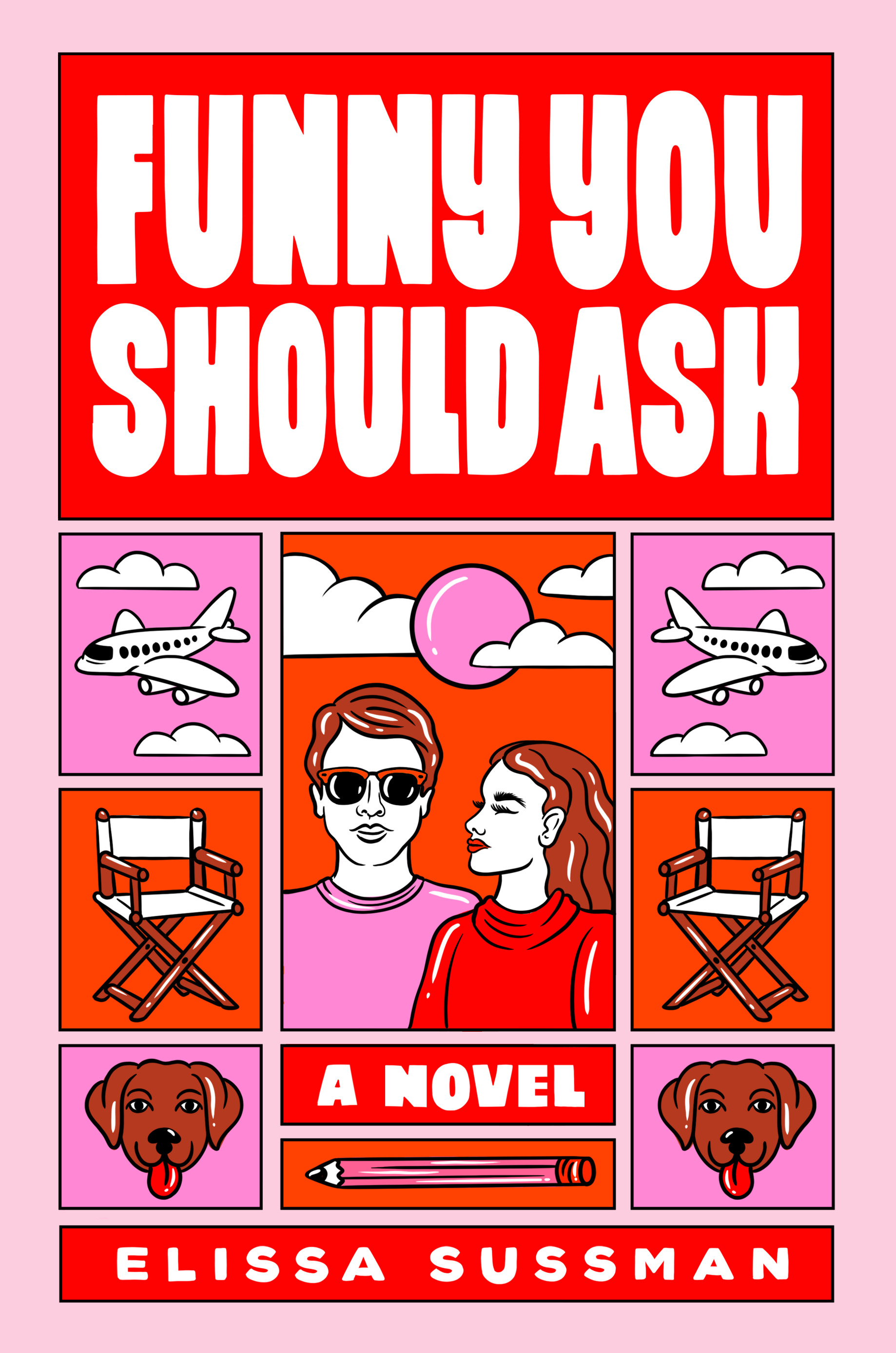 Funny You Should Ask : A Novel | Sussman, Elissa