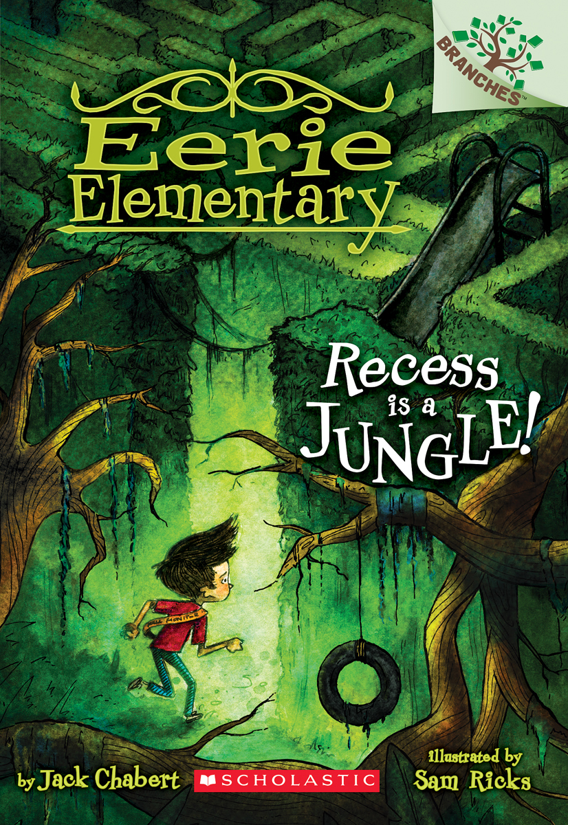 Eerie Elementary T.03 - Recess Is a Jungle!: A Branches Book | Chabert, Jack