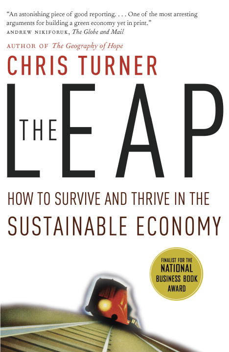 The Leap : How to Survive and Thrive in the Sustainable Economy | Turner, Chris