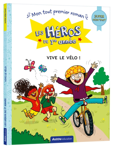 Les héros de 1re année: Vive le vélo | Martins, Marie-Désirée