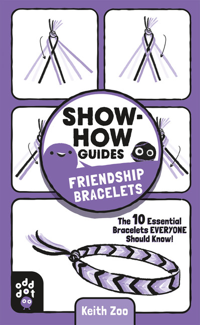 Show-How Guides: Friendship Bracelets : The 10 Essential Bracelets Everyone Should Know! | Zoo, Keith