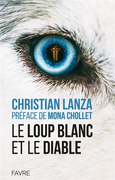 Loup blanc et le diable (Le) | Lanza, Christian