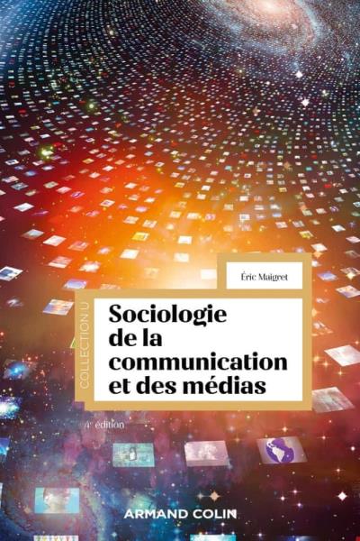 Sociologie de la communication et des médias | Maigret, Eric