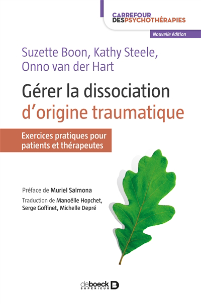 Gérer la dissociation d'origine traumatique : exercices pratiques pour patients et thérapeutes | Boon, Suzette