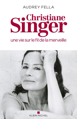 Christiane Singer : une vie sur le fil de la merveille | Fella, Audrey