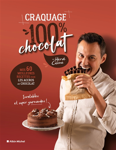 Craquage 100 % chocolat : mes 60 meilleures recettes au chocolat pour les accros au chocolat | Palmieri, Hervé