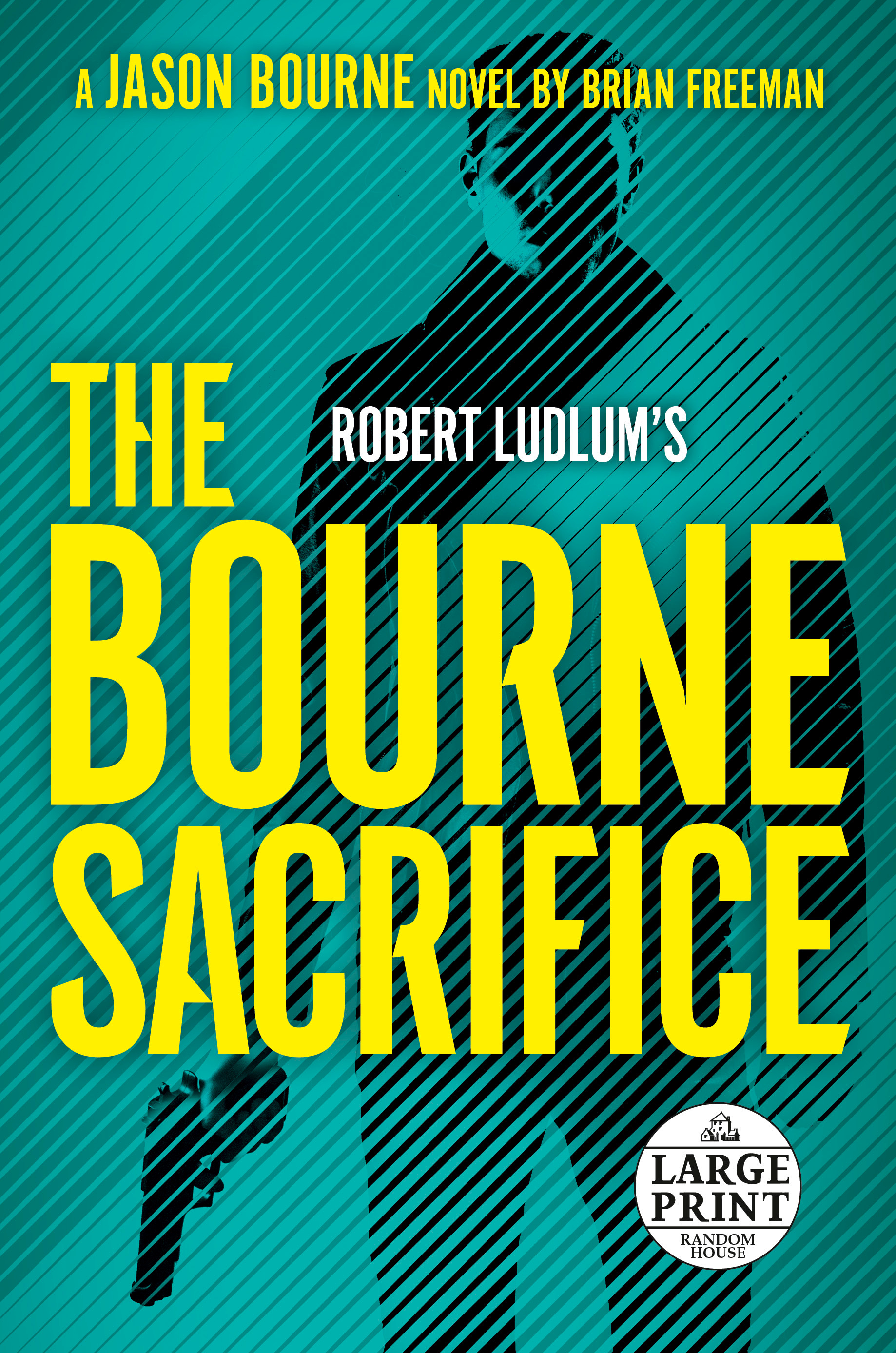 Robert Ludlum's The Bourne Sacrifice | Freeman, Brian