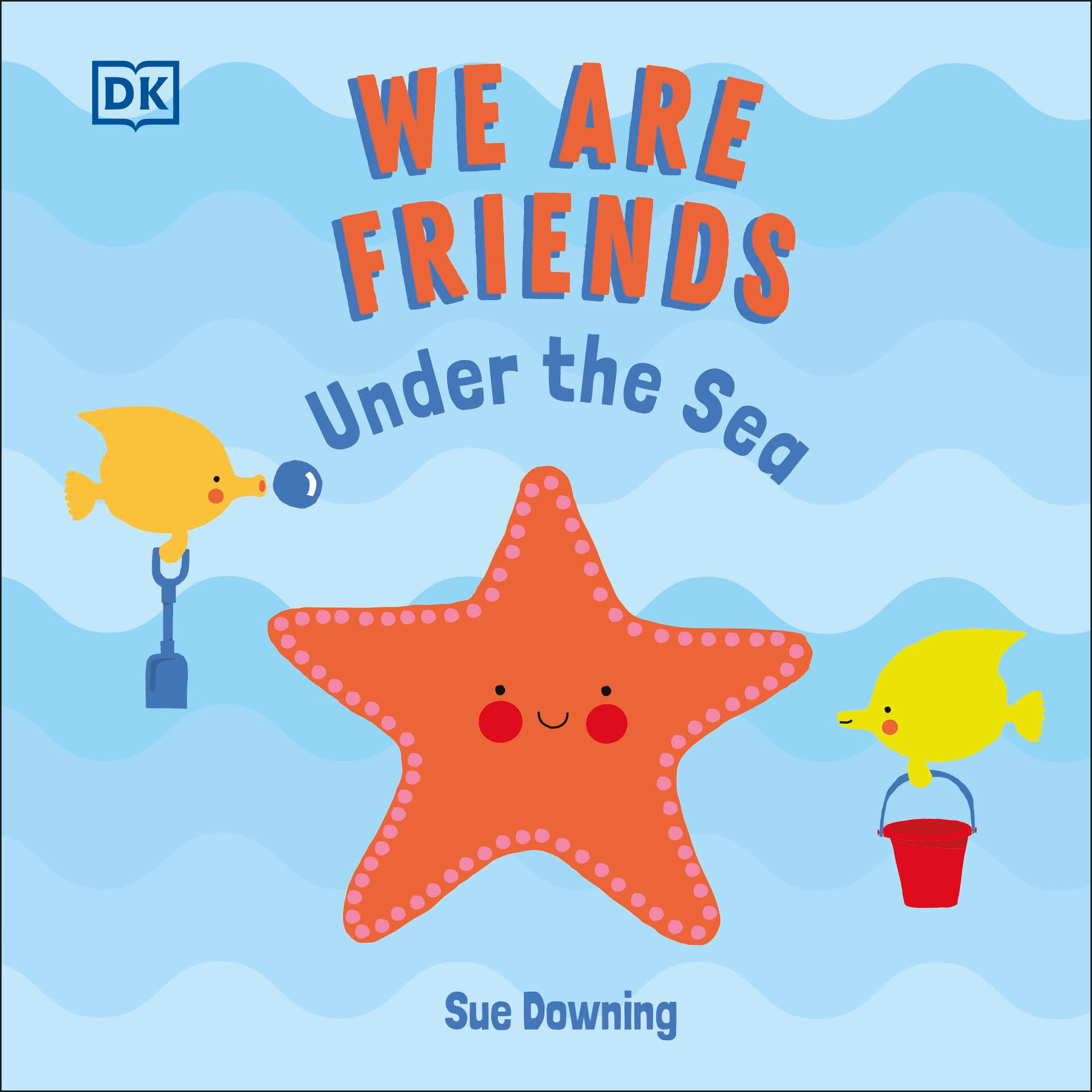 We Are Friends: Under the Sea | Downing, Sue