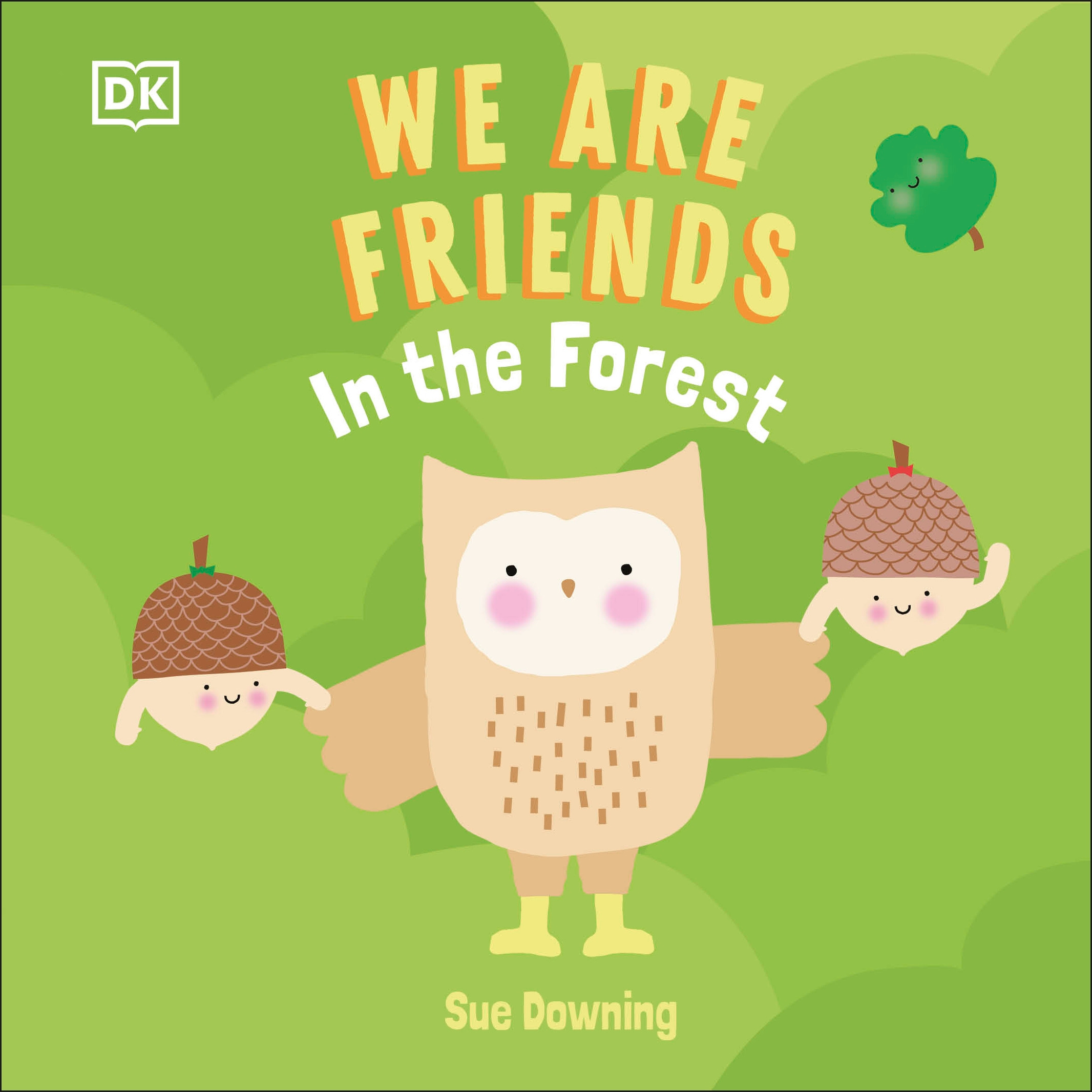 We Are Friends: In the Forest : Friends Can Be Found Everywhere We Look | 