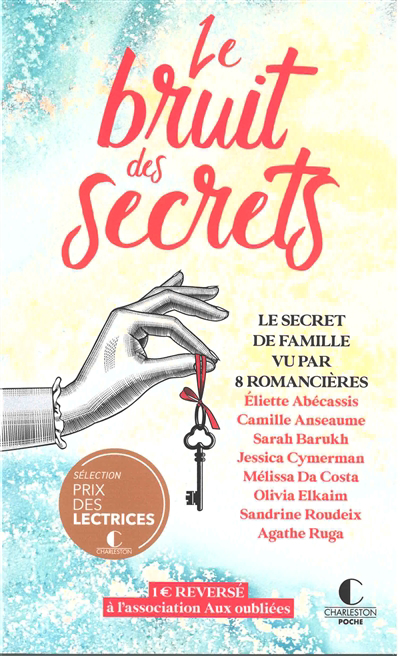 bruit des secrets : le secret de famille vu par 8 romancières (Le) | 