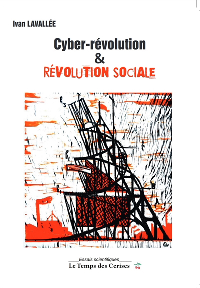 Cyber-révolution & révolution sociale | Lavallée, Ivan