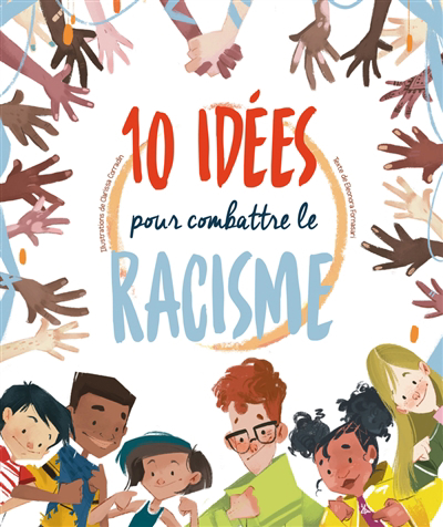 10 idées pour combattre le racisme | Fornasari, Eleonora