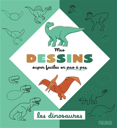 Mes dessins super faciles - Les Dinosaures | Alcouffe, Christine