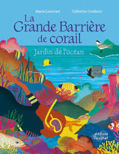 Grande barrière de corail (La) | Lescroart, Marie