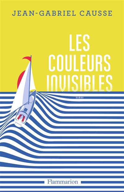couleurs invisibles (Les) | Causse, Jean-Gabriel