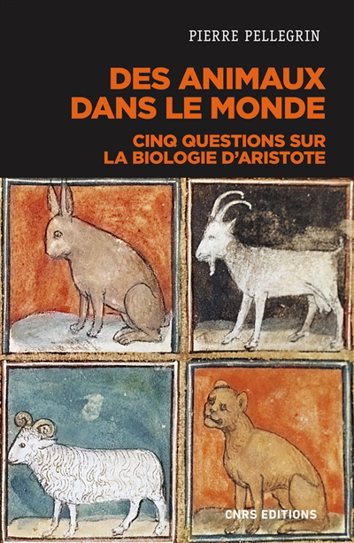 Des animaux dans le monde : cinq questions sur la biologie d'Aristote | Pellegrin, Pierre