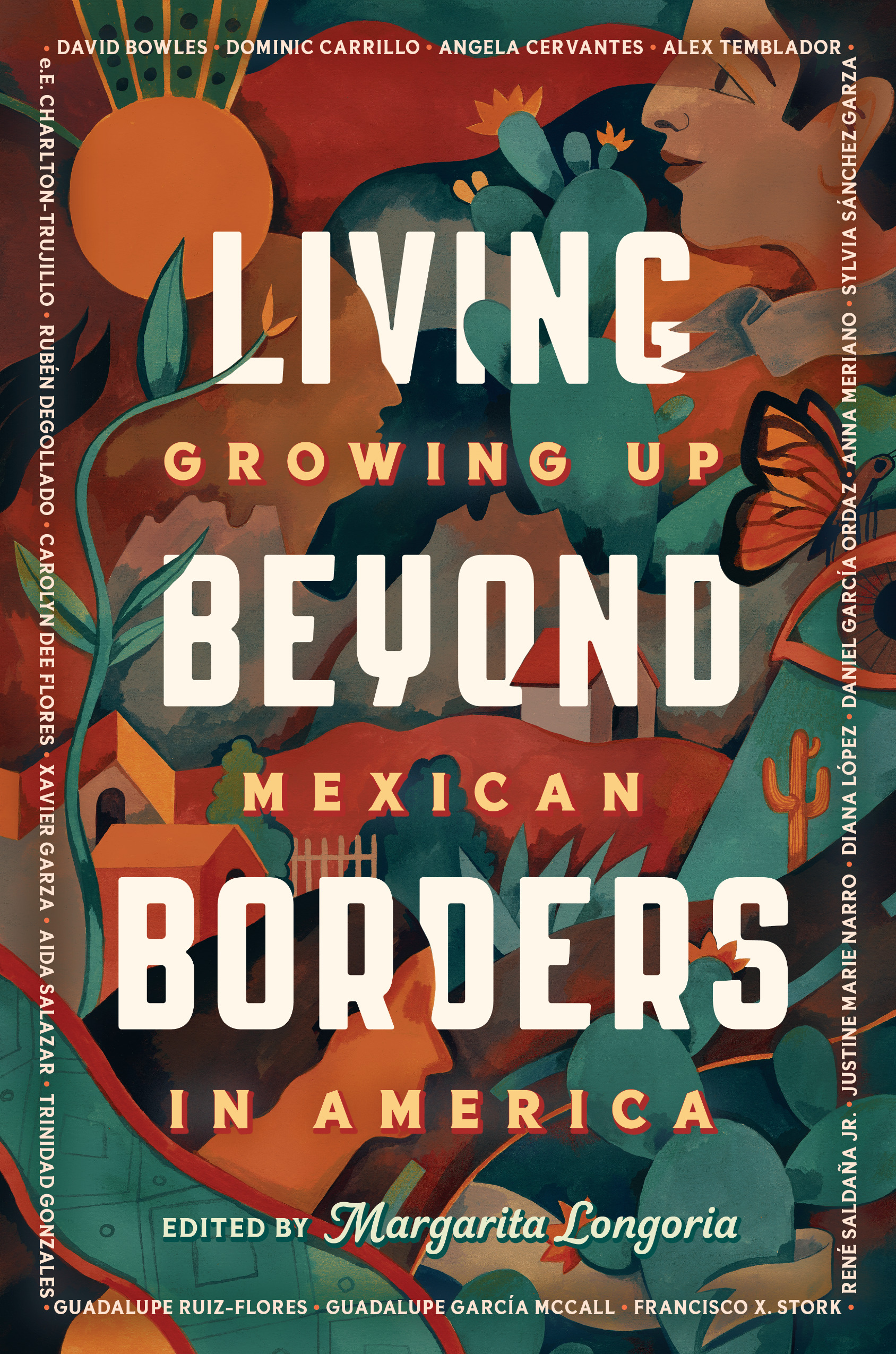Living Beyond Borders : Growing up Mexican in America | Longoria, Margarita
