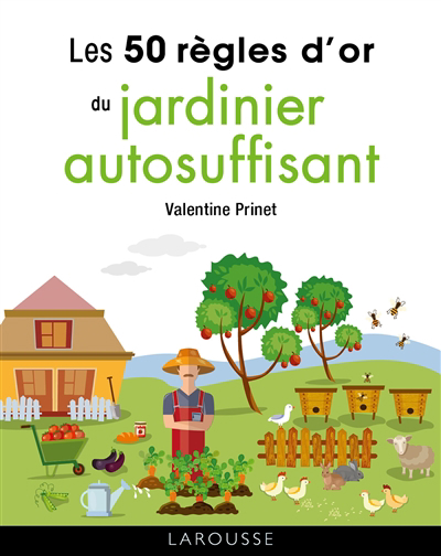 50 règles d'or du jardinier autosuffisant (Les) | Prinet, Valentine