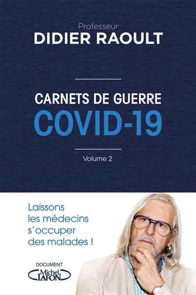 Covid-19 : carnets de guerre T.02 | Raoult, Didier