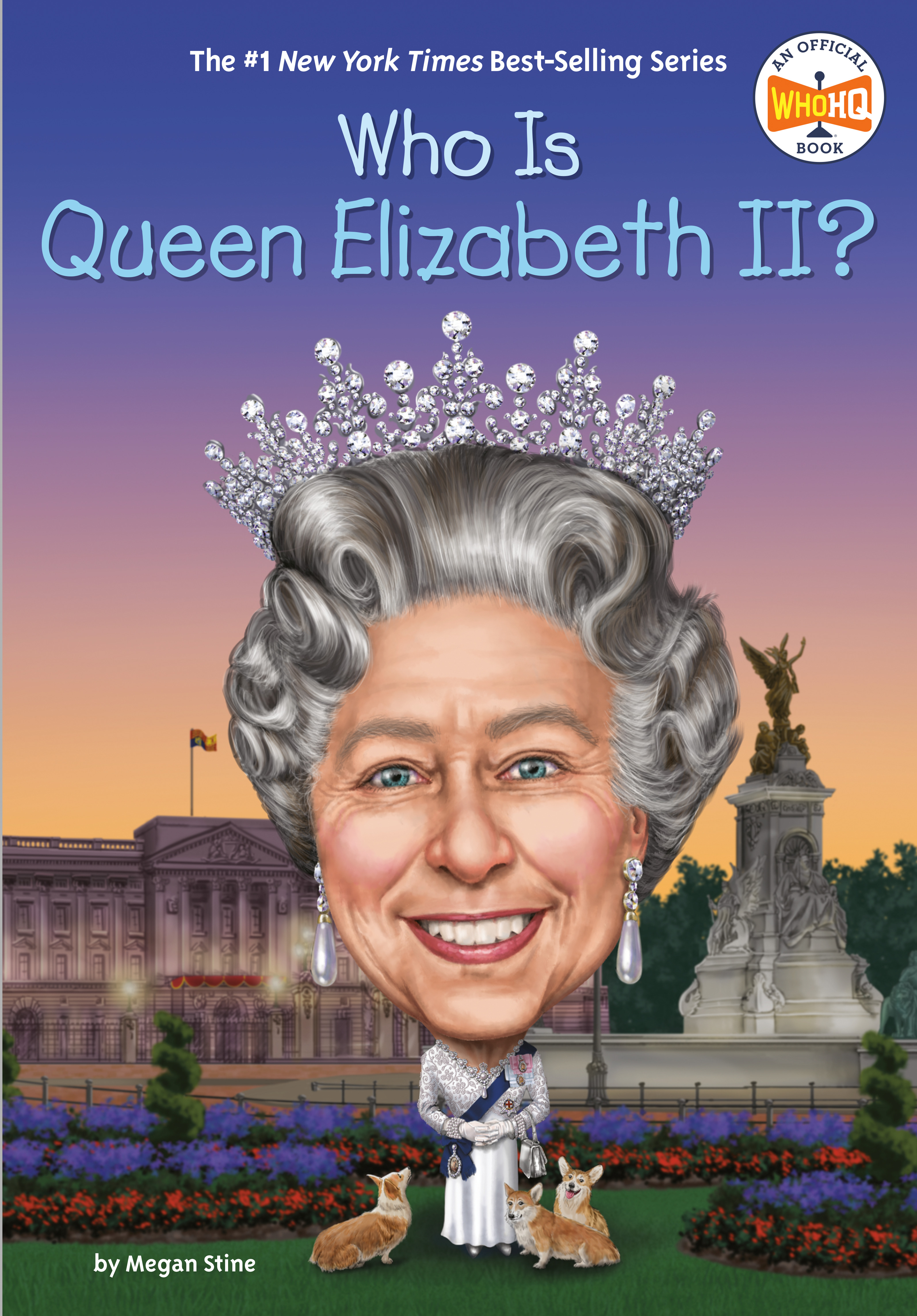 Who Is Queen Elizabeth II? | Stine, Megan