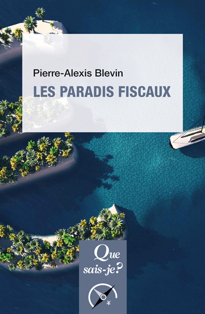 Paradis fiscaux (Les) | Blevin, Pierre-Alexis