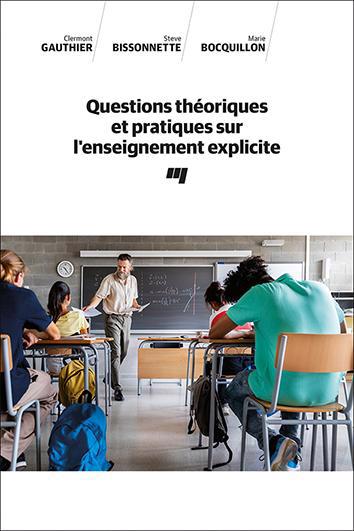 Questions théoriques et pratiques sur l'enseignement explicite | Gauthier, Clermont