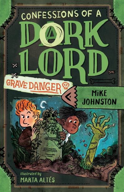 Grave Danger (Confessions of a Dork Lord, Book 2) | Johnston, Mike