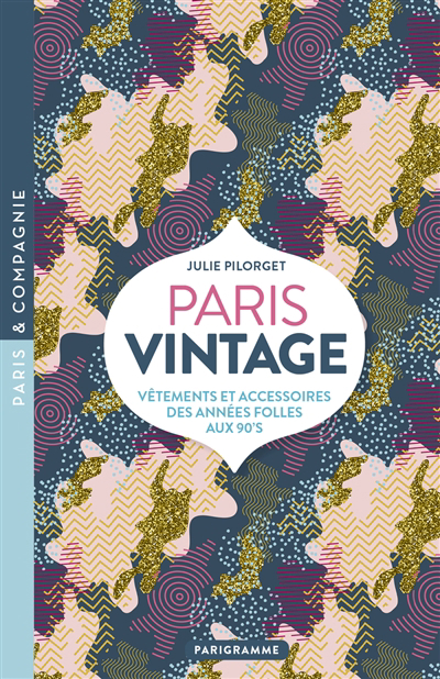 Paris vintage : vêtements et accessoires des années folles aux 90's | Haro, Sarah