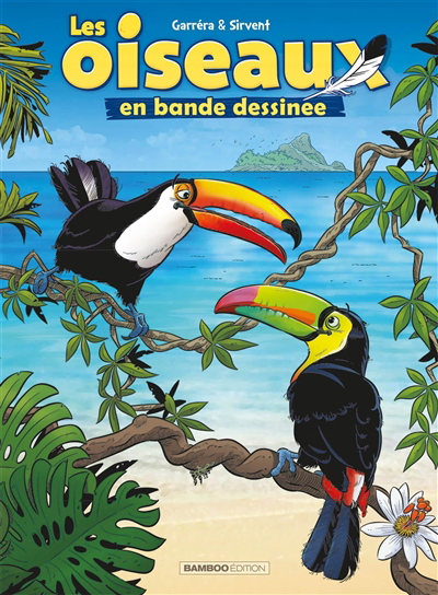 Les oiseaux en bande dessinée T.03 | Garréra, Jean-Luc