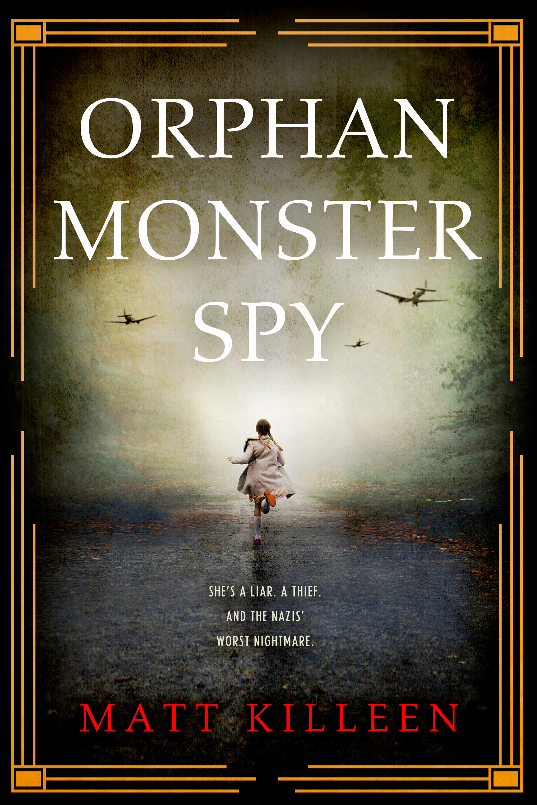 Orphan Monster Spy | Killeen, Matt