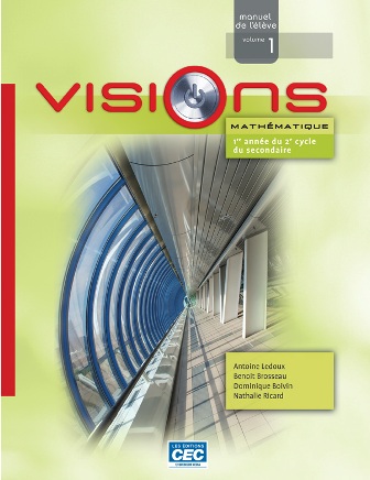 Visions : mathématique, 1re années du 2e cycle du secondaire. Manuel Vol. 1 et 2 + Exercices interactifs | Ledoux, Antoine