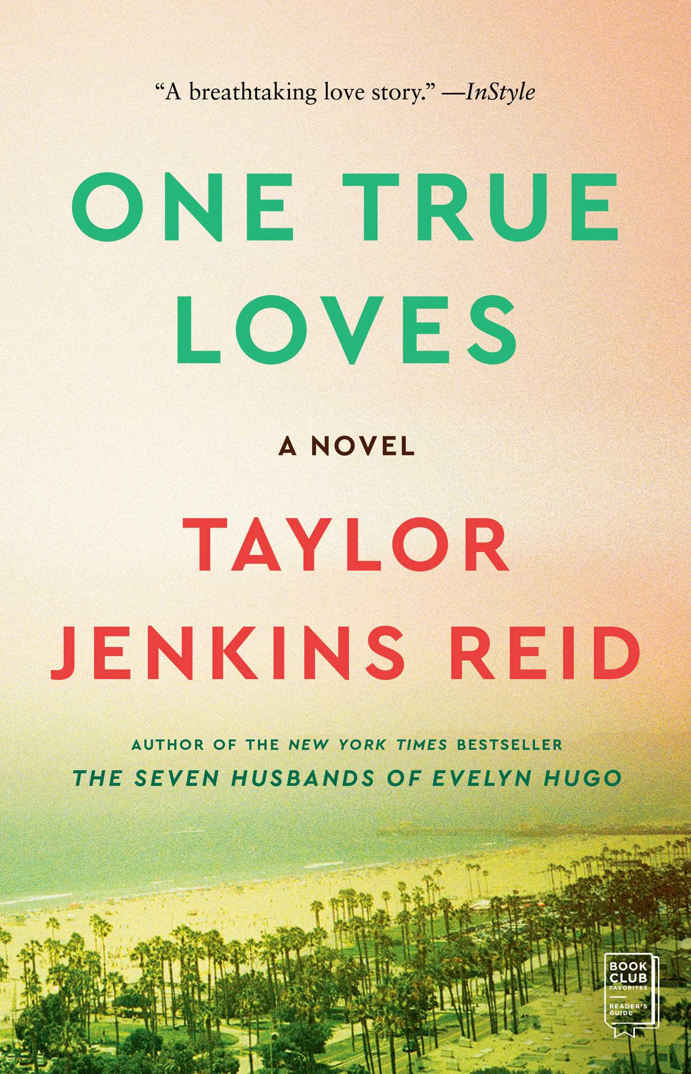 One True Loves : A Novel | Reid, Taylor Jenkins