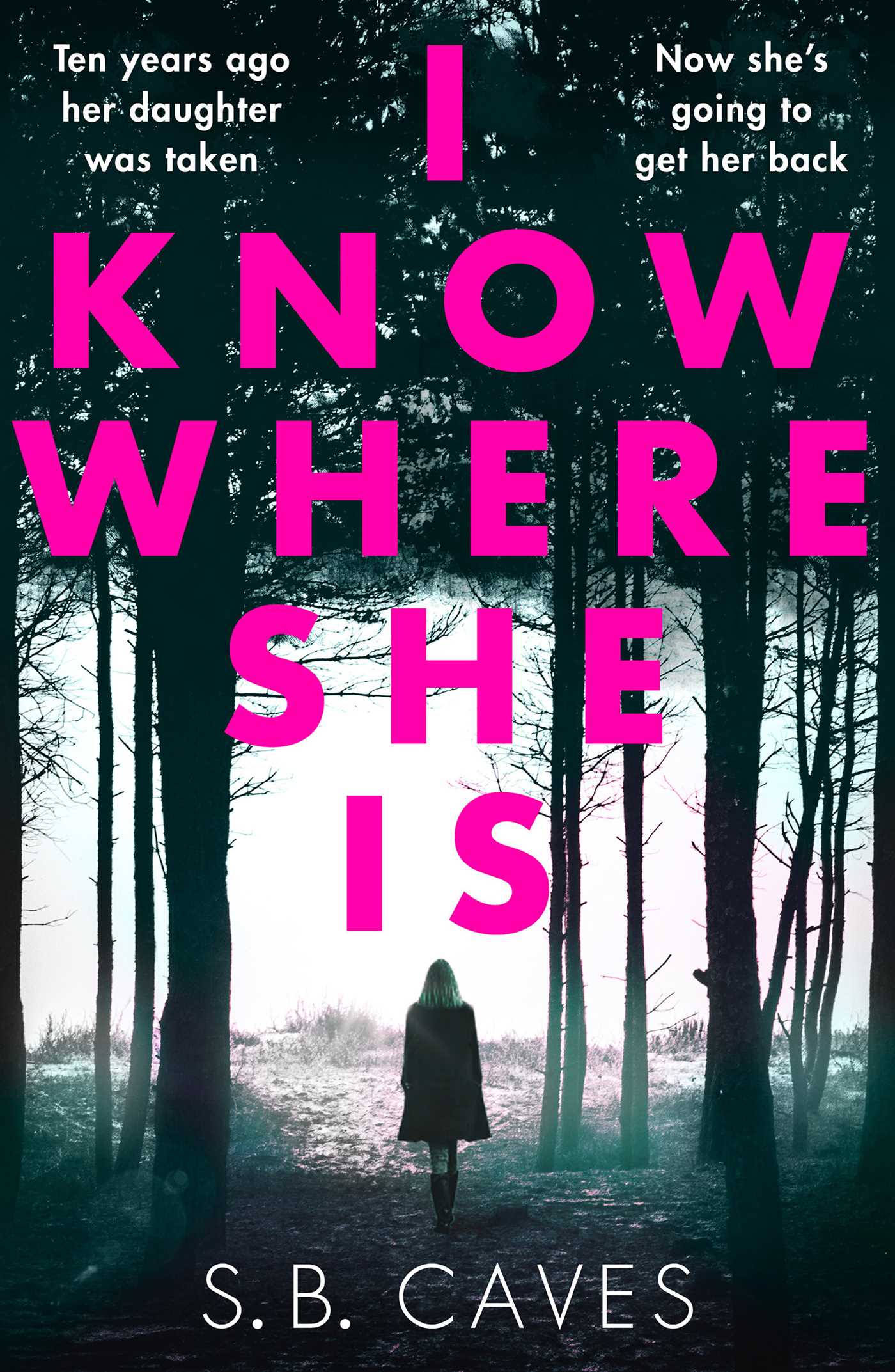 I Know Where She Is | Caves, S. B.