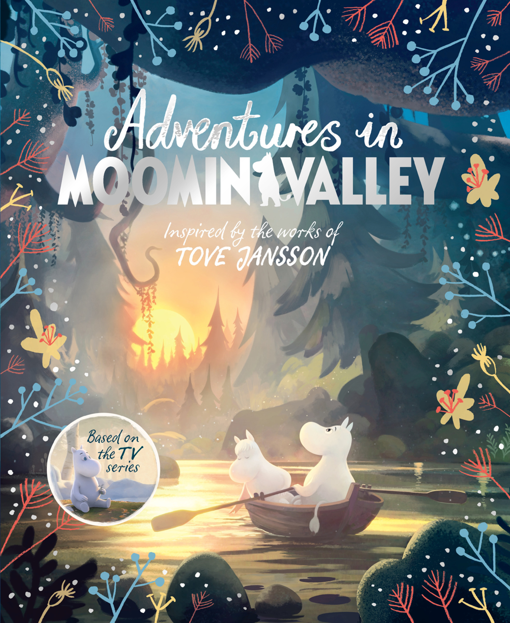 Adventures in Moominvalley : TV Tie-In. Inspired by the works of Tove Jansson | Li, Karen