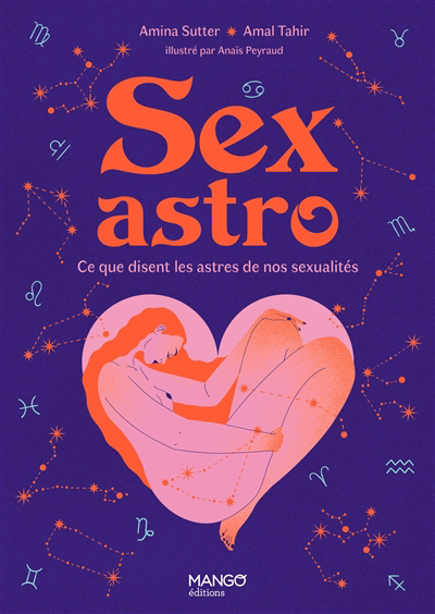 Sex astro : ce que disent les astres de nos sexualités | Sutter, Amina