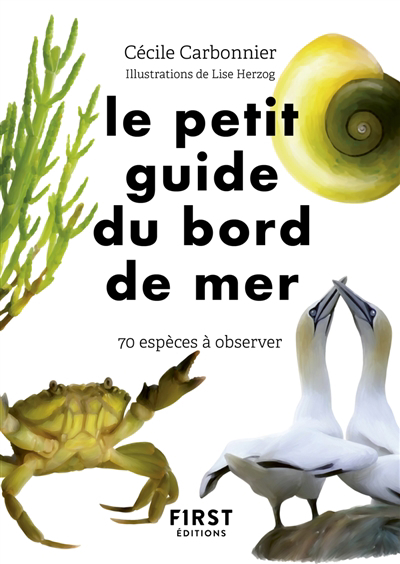 petit guide du bord de mer (Le) : 70 espèces à observer | Carbonnier, Cécile