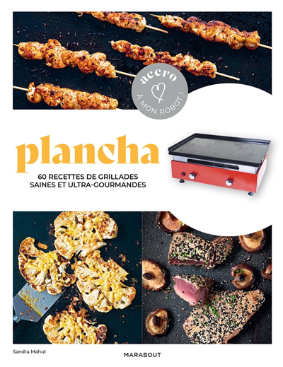 Plancha : 60 recettes de grillades saines et ultra-gourmandes | Mahut, Sandra