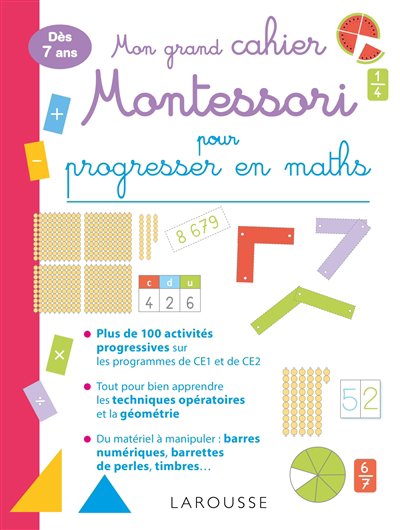 Mon grand cahier Montessori pour progresser en maths : dès 7 ans | Urvoy, Delphine