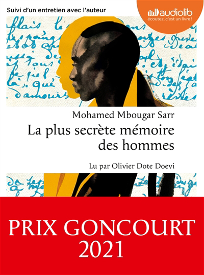 Audio - plus secrète mémoire des hommes : suivi d'un entretien avec l'auteur (La) | Mbougar Sarr, Mohamed