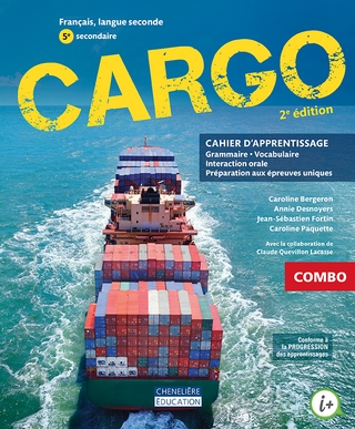 Cargo - 2e édition - 5e secondaire - COMBO Cahier d'apprentissage - Version imprimée ET numérique | 