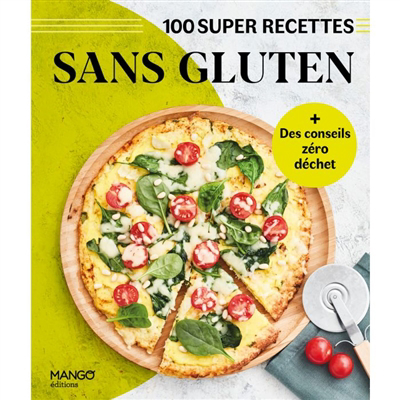Sans gluten : 100 super recettes | Tombini, Marie-Laure