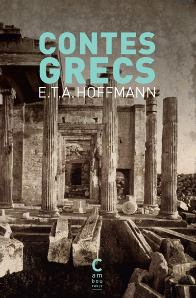 Contes grecs | Hoffmann, Ernst Theodor Amadeus