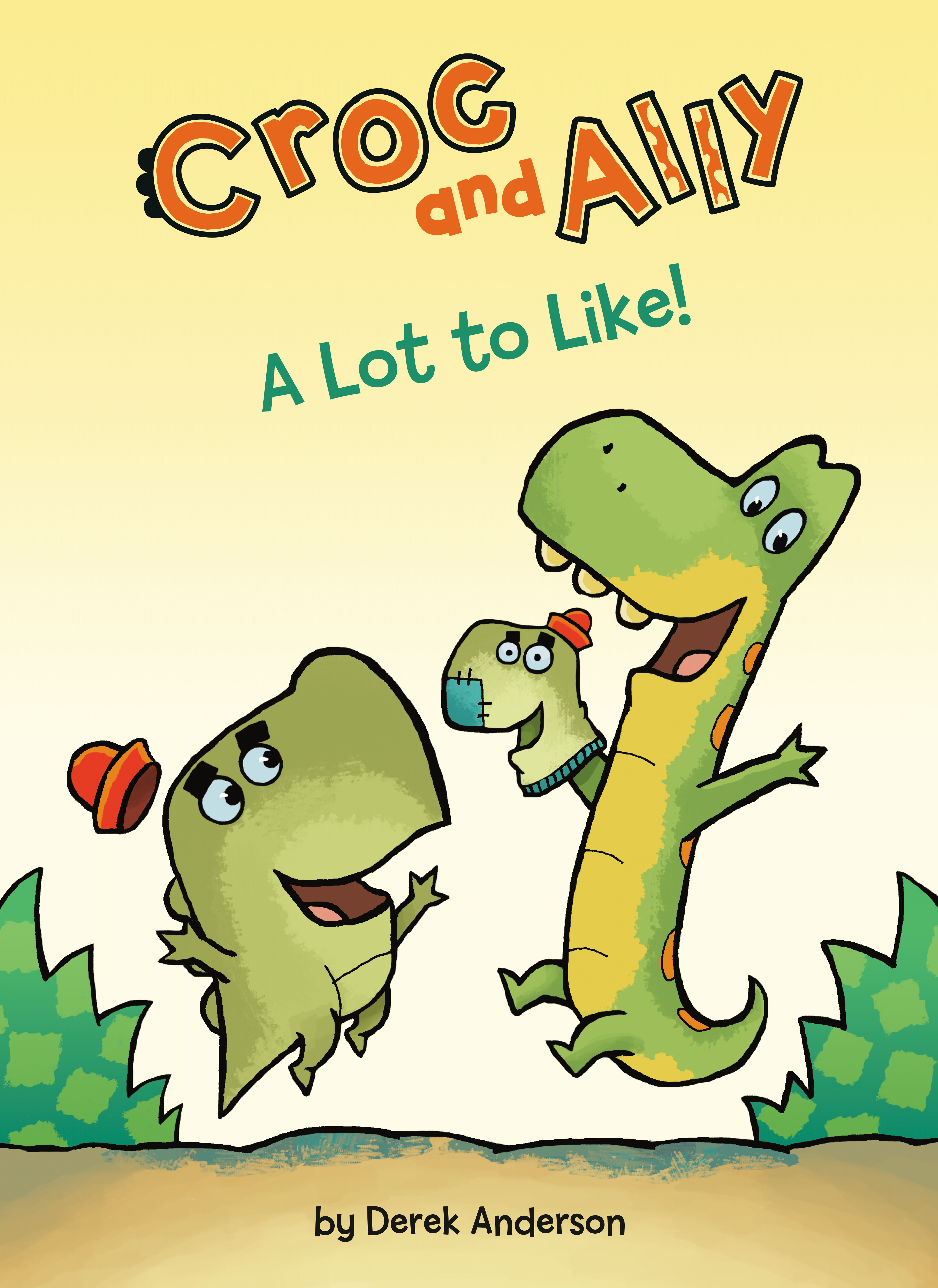 Croc and Ally - A Lot to Like! | Anderson, Derek