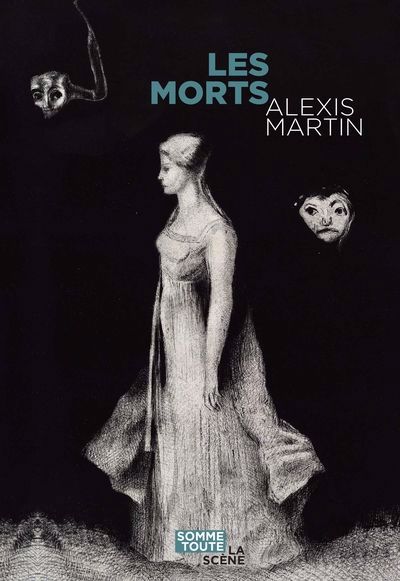 Morts (Les) | Martin, Alexis