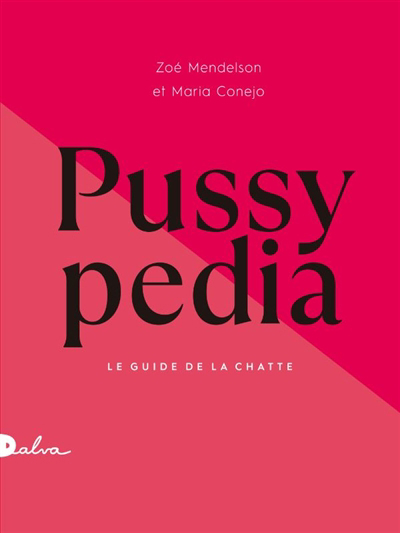 Pussypedia : le guide de la chatte | Mendelson, Zoé