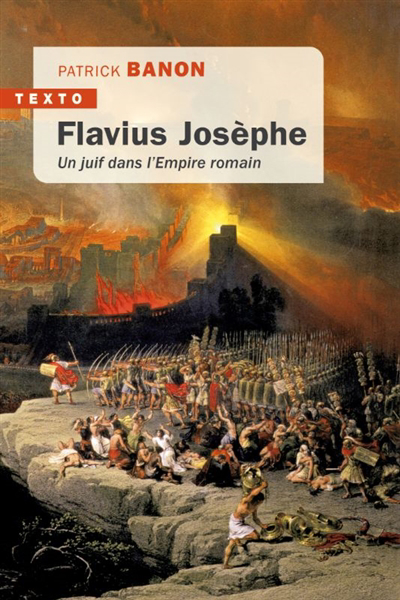 Flavius Josèphe : un Juif dans l'Empire romain | Banon, Patrick